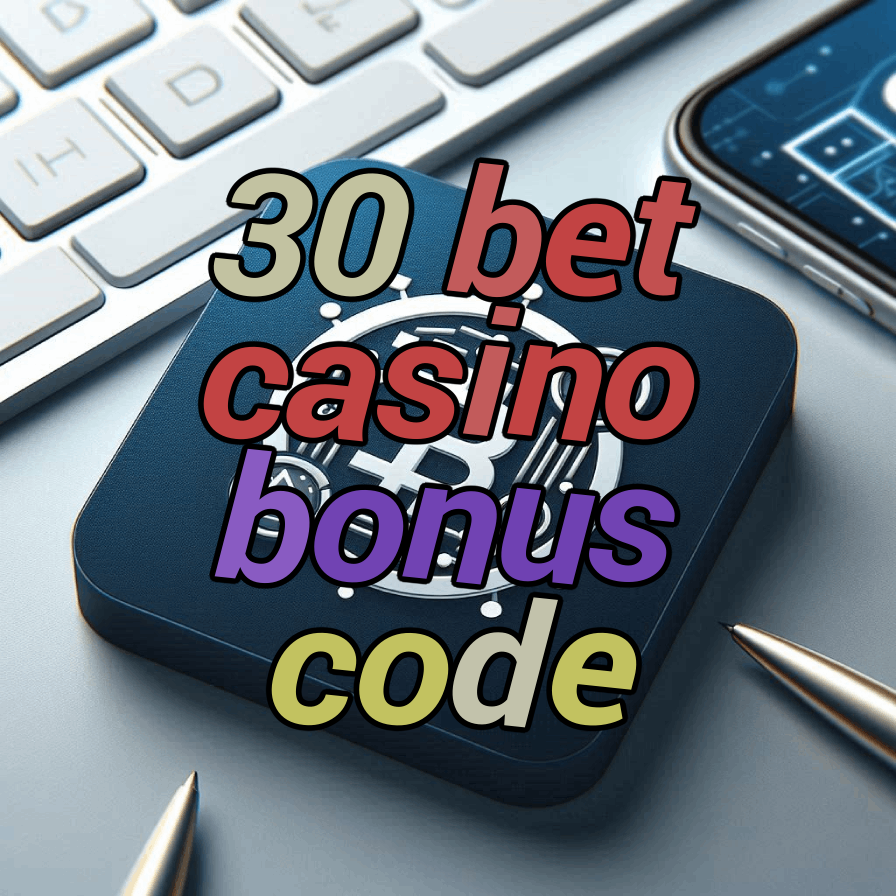 30 bet casino bonus code
